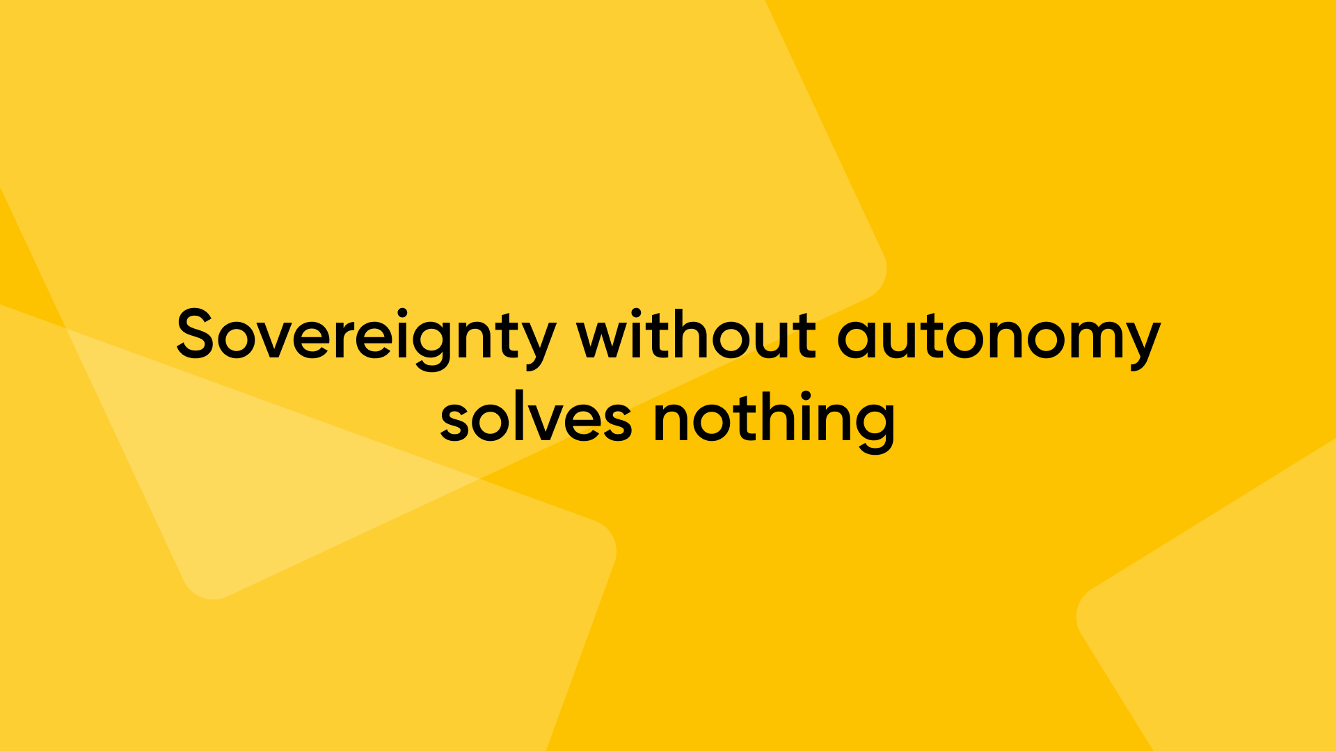 260812 Soevereiniteit Thumb EN - Sovereignty without autonomy solves nothing